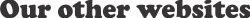 text-our other web sites